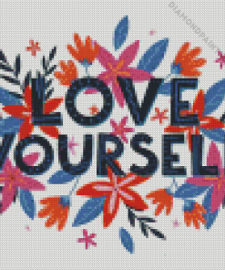 Love Yourself Quotes Art Diamond Painting