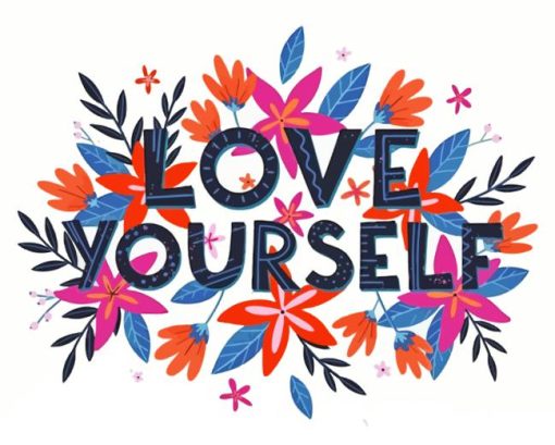 Love Yourself Quotes Art Diamond Painting