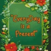 everyday is a present art Diamond By Numbers