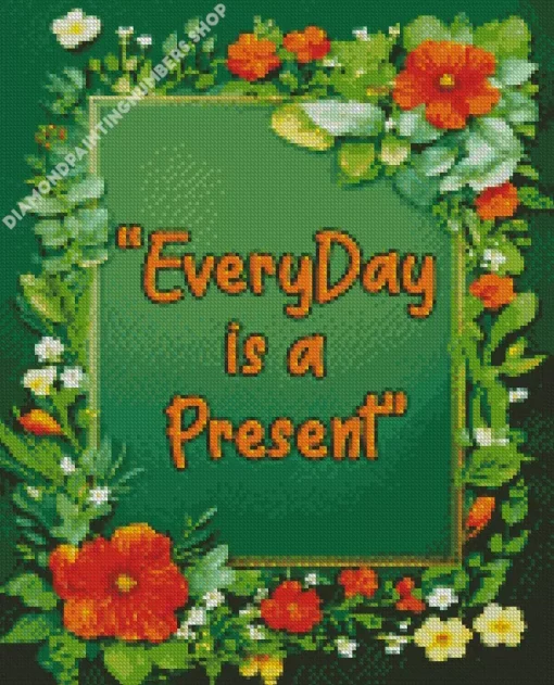 everyday is a present art Diamond By Numbers